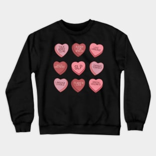 SLP Valentines Conversation Hearts Candy Speech Therapist Crewneck Sweatshirt